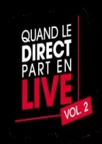 Quand le direct part en live, Volume 2