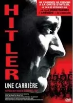 HITLER, Une Carrière