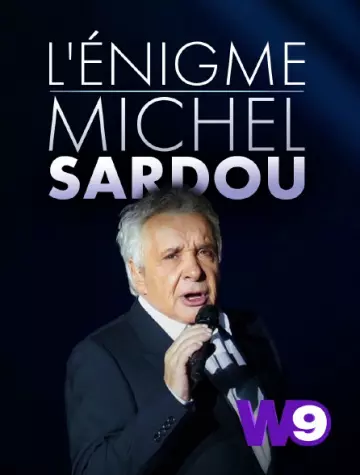 L'énigme Michel Sardou