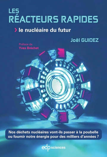 Les réacteurs rapides : Le nucléaire du futur