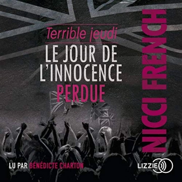 Nicci French - Le Jour de l'innocence perdue - Terrible jeudi