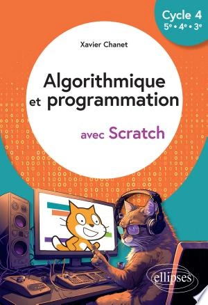 Algorithmique  et programmation avec Scratch Cycle 4 (5e - 4e - 3e)