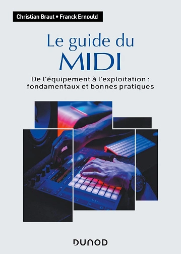 Le guide du MIDI - De l'équipement à l'exploitation