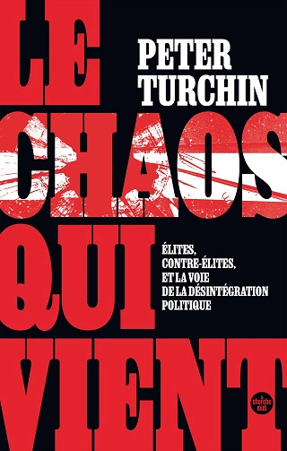 Peter Turchin Le Chaos qui vient