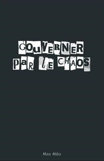 Gouverner par le chaos : Ingénierie sociale et mondialisation