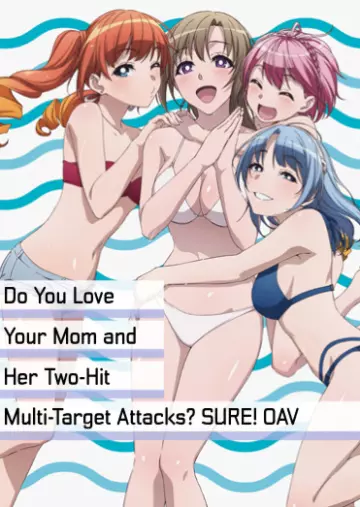 Do You Love Your Mom? Sure! OAV