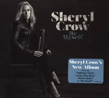 Sheryl Crow - Be Myself