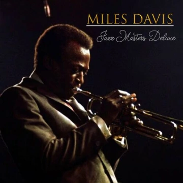 Miles Davis - Miles Davis - Jazz Masters Deluxe