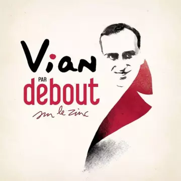 Debout sur le zinc - Vian par Debout sur le zinc