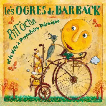 LES OGRES DE BARBACK - Pitt Ocha et le vélo à propulsion phonique (Pitt Ocha 4)