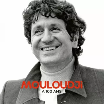 MOULOUDJI - Mouloudji a 100 ans