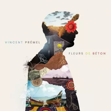 Vincent prémel - Fleurs de béton