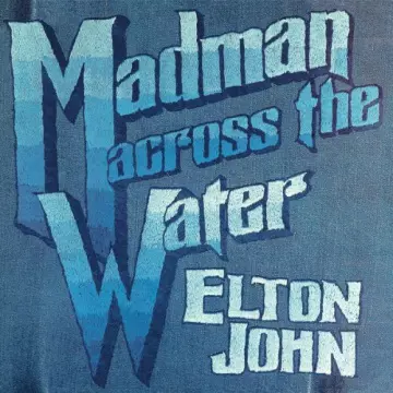 ELTON JOHN - Madman Across The Water (Deluxe Edition)