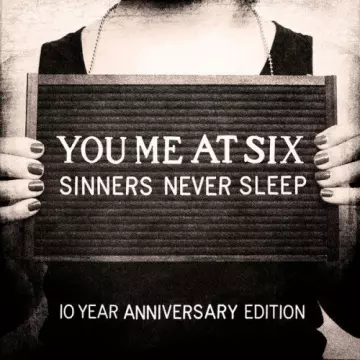 You Me At Six - Sinners Never Sleep (10 Year Anniversary Edition)