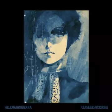 HÉLÈNA NOGUERRA - Fleurs bleues_Noces noires