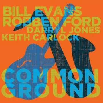 Robben Ford & Bill Evans - Common Ground