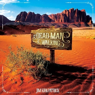 Jim Kirkpatrick - Dead Man Walking