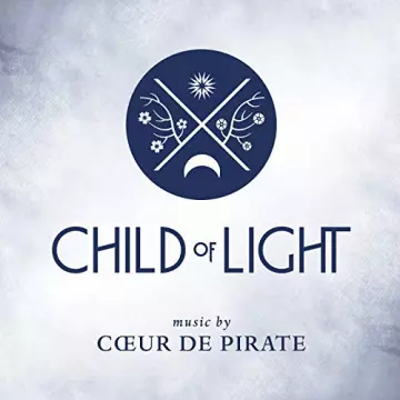 Coeur de pirate - Child of Light