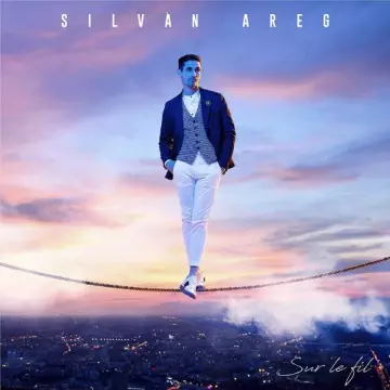 Silvàn Areg - Sur le fil