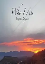 Benjamin Longmire - Who I Am