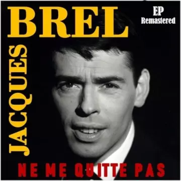 JACQUES BREL - Ne me quitte pas (Remastered)