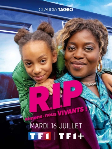 R.I.P aimons-nous vivants !